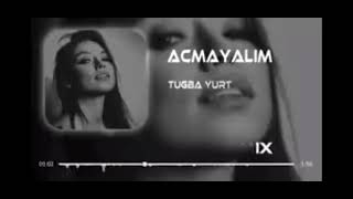 Tuğba Yurt remix ACMAYALIM. Resimi
