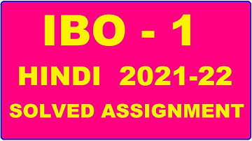 IBO 1 Solved Assignment 2021-22 in HINDI,  Whatsapp For Pdf  9992290905.