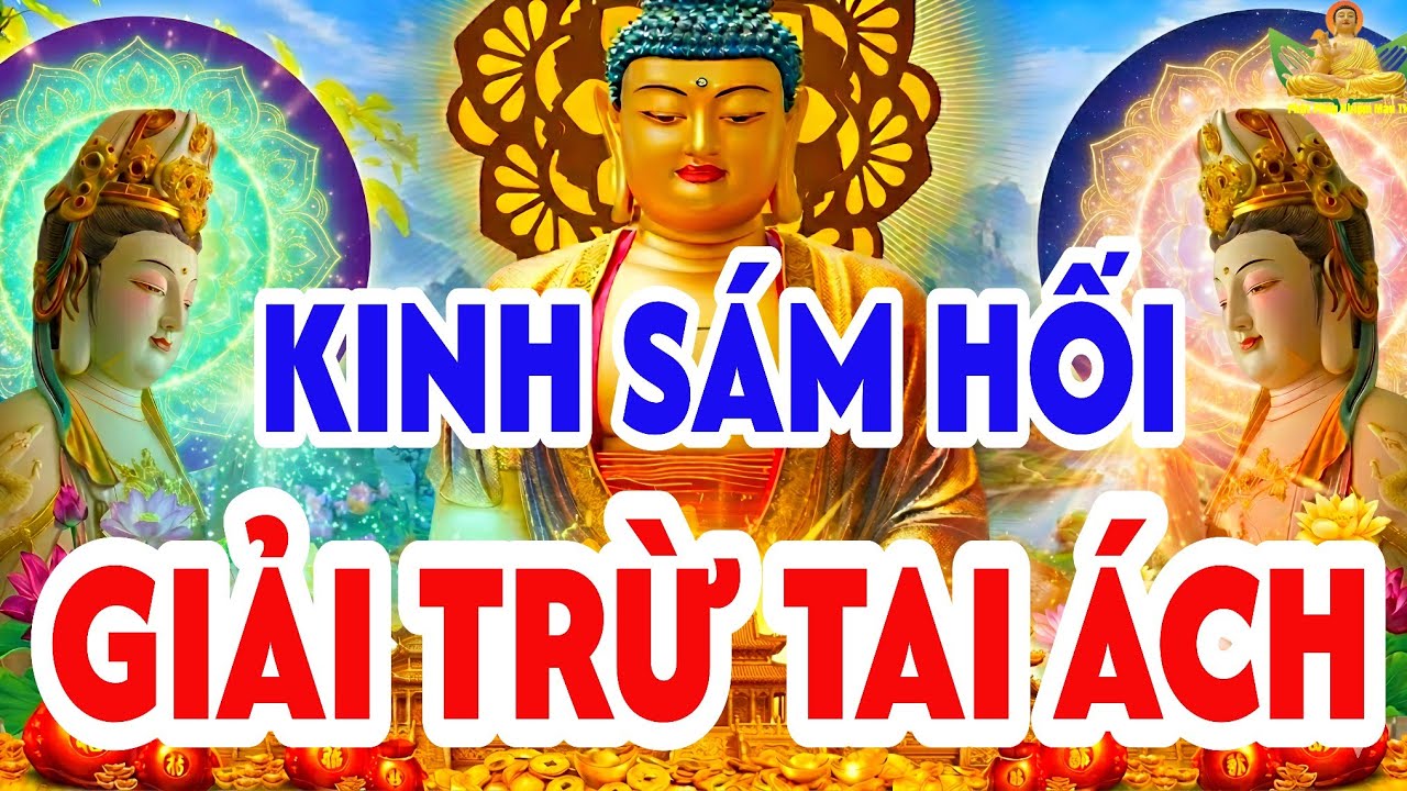 Sáng 15 Rằm Tháng Giêng Nghe Thầy Tụng Kinh Cầu An Sám Hối Giải Trừ Tai Ách Nghiệp Bệnh Tâm An Lạc