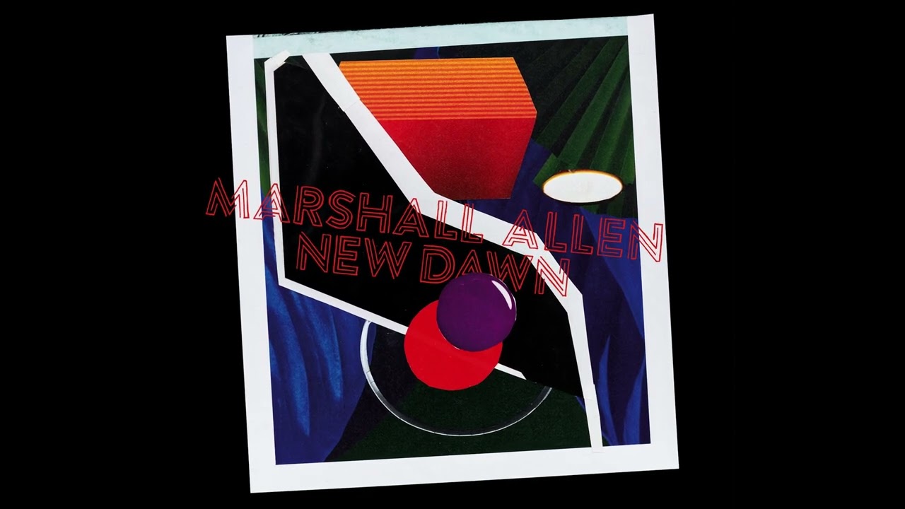 Marshall Allen: New Dawn (Vinyl LP) | Freebird Records