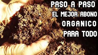 (PASO A PASO)mi SECRETO para ELABORAR  el mejor  ABONO ORGANICO facil y rapido  AGRICULTURA ORGANICA