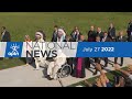 APTN National News July 27, 2022 – Pope travels to Quebec, Healing journey for survivors