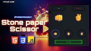 Build Stone Paper Scissor Game Using HTML, CSS & JS🔥 | #4 Mini Project