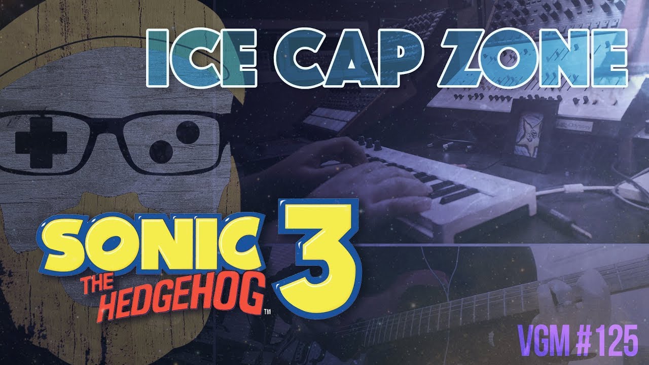 Watch VGM #125: Ice Cap Zone (Sonic the Hedgehog 3) Chill Synthwave Cover on YouTube Watch VGM #125: Ice Cap Zone (Sonic the Hedgehog 3) Chill Synthwave Cover on YouTube