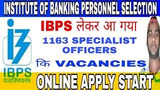 IBPS SPECIALIST OFFICERS 1163 VACANCIES/EXAM STRUCTURE/SELECTION PROCESS
