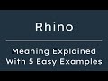 What Does Rhino Mean Rhino Meaning In English With 5 Example Sentences What Does Rhino Mean Rhino Meaning In English With 5 Example Sentences