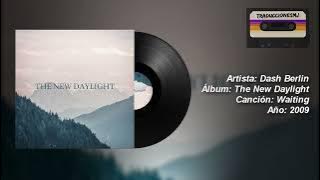 Letra Traducida Waiting de Dash Berlin ft. Emma Hewitt