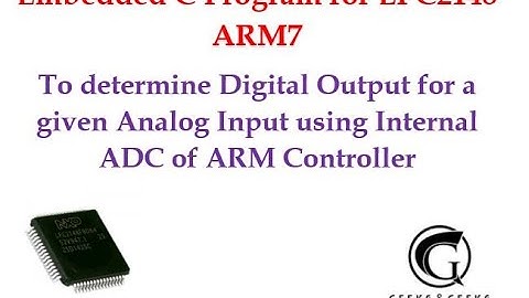 EMBEDDED C PROGRAM TO DETERMINE DIGITAL OUTPUT FOR A GIVEN ANALOG INPUT USING INTERNAL ADC