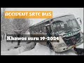 Breaking due to heavy snowfall  accident jk srtc bus  at khawos  1922024