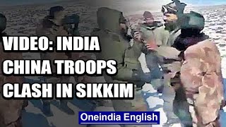 India-China soldiers clash in Sikkim, undated video emerges as both sides talk | Oneindia News