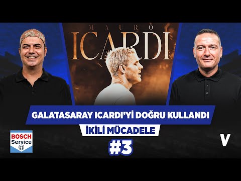 Okan Buruk, Icardi’nin çevresini doğru oyuncularla donattı | Ali Ece, Emek Ege | İkili Mücadele #3