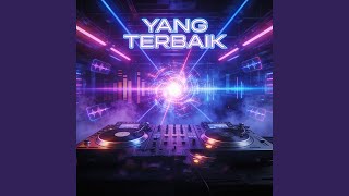 Download Lagu Yang Terbaik (Full Bass)