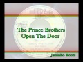The prince brothers  open the door