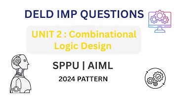 🔥 DELD Unit 2 IMP Questions | Combinational Logic Design | SPPU AIML 2024 Pattern | Most Repeated