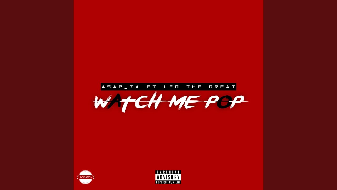 Watch Me Pop (feat. Asap-ZA) - YouTube