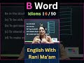 B Word Idioms | 6/50 | English With Rani Ma'am |For All Exams | CGL, CHSL, MTS, CDS, NDA, GD, Steno