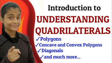 Chapter 3"Understanding Quadrilaterals"-INTRODUCTION|Maths Class 8|Convex and Concave Polygons