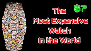 World&#39;s Most Expensive Watch The Graff Diamond Hallucination! $55Million 2019.