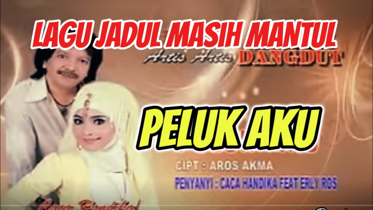 PELUK AKU- CACA HANDIKA feat ERLY ROSE Cover Anton Furnama feat Jagat Ariani