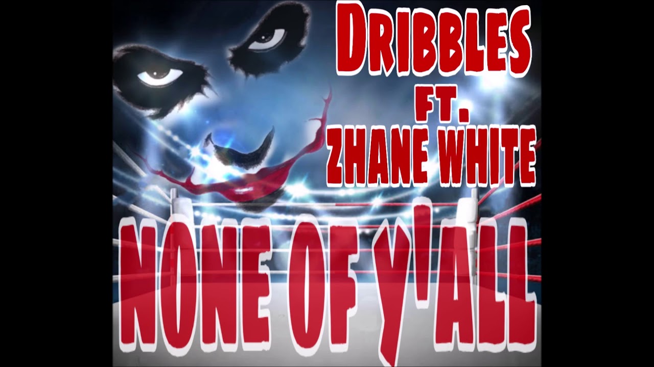 Watch Dribbles X Zhane White - None Of Y'all (AUSTRALIANS KILL LOX BEAT) on YouTube Watch Dribbles X Zhane White - None Of Y'all (AUSTRALIANS KILL LOX BEAT) on YouTube