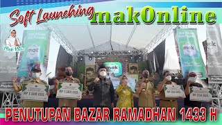 Soft Launching Aplikasi MAKONLINE & Penutupan Bazar Ramadhan screenshot 1