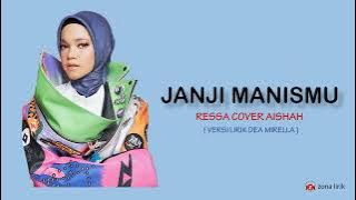 JANJI MANISMU - RESSA COVER AISHAH (  LIRIK )