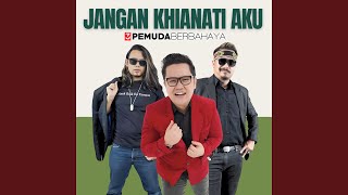 Download Lagu Jangan Khianati Aku Download Lagu Jangan Khianati Aku