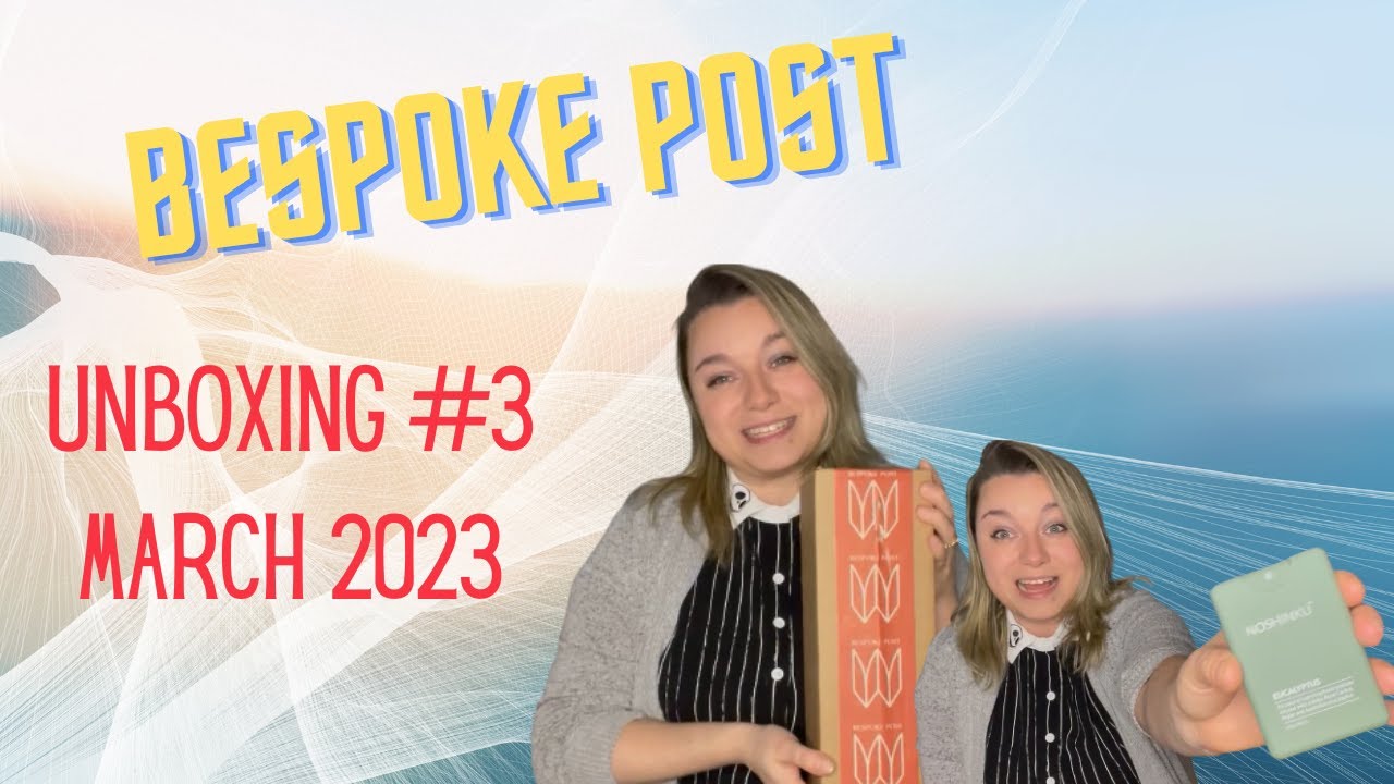 😲 Purified: Bespoke Post March 2023 Subscription Box Unboxing