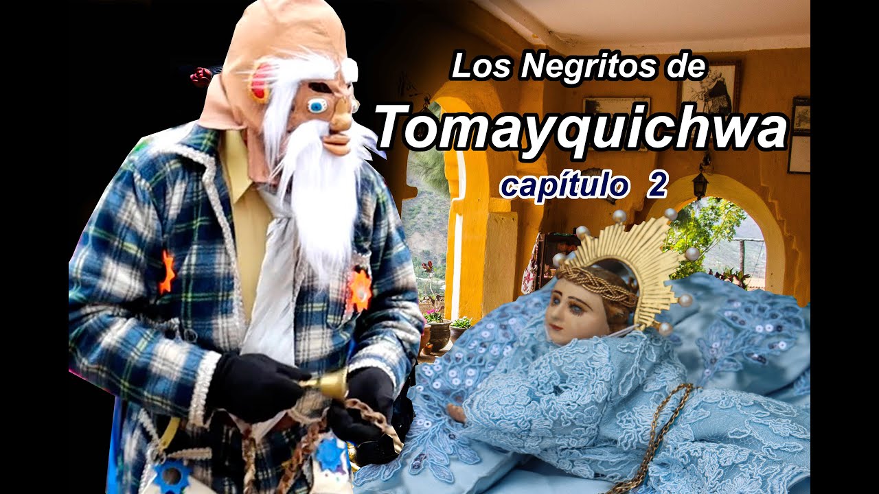 LOS NEGRITOS DE TOMAYQUICHWA  Capítulo 2