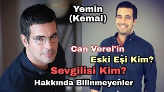 Can Verel'in Eski Eşi Kim? Sevgilisi Kim? Hakkında Bilinmeyenler?