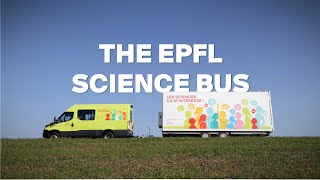 Le Bus des sciences de l'EPFL