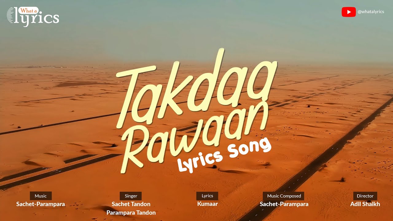 Takda Rawan Lyrics Song by Sachet Tandon Parampara Tandon  Punjabi Song Sung by Sachet Parampara