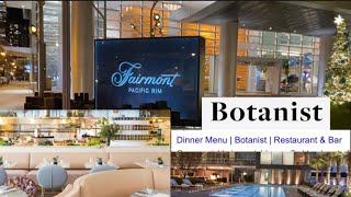 Botanist Dining | Fairmont Pacific Rim | The Luxury Dining Hotel