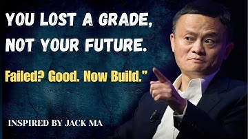 Grades Don’t Define Greatness: The Jack Ma Mindset 🔥 (Inspired by Jack Ma)