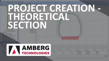 Project Creation - Theoretical Section - Amberg Tunnel 2.0