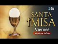 Santa Misa de HOY Viernes 20 de Octubre de 2023 en Teleamiga