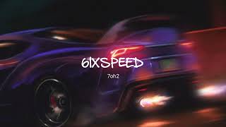 6IXSPEED - 7oh2 Resimi