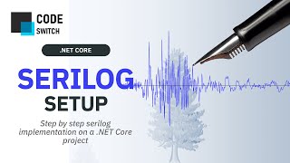 Quickly setup Serilog logging in ASP NET Core web application in 2minuits | Logging with Serilog