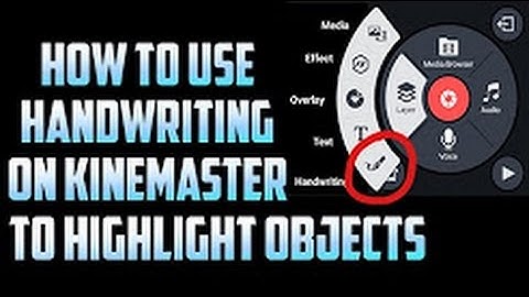 Tutorial #4 How To Use Kinemaster Handwriting Tool To Highlight Object or Point
