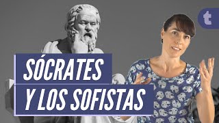 Sócrates y los sofistas - El porqué de la filosofía