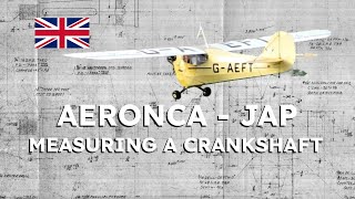 Aeronca JAP  Measuring A Crankshaft