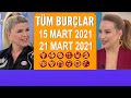 TÜM BURÇLAR | 15 Mart 2021-21 Mart 2021 | Nuray Sayarı'dan haftalık burç yorumları