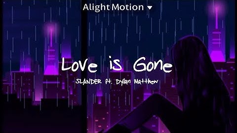 Thumbnail of Love is Gone - Slander ft. Dylan Matthew (Slowed and Reverb) //Lyrics//