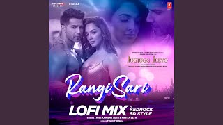Rangisari Lofi Mix (Remix By Kedrock,Sd Style)