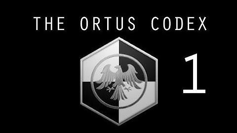 The Ortus Codex Part 1 - Welcome to the Commonwealth