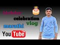 birthday celebration 🤩 marathi new vlog 