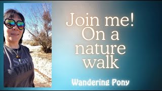 Join me! For A Nature Walk