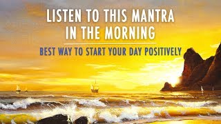 MORNING MANTRA to START DAY WITH POSITIVE ENERGY || No Ads || Best Morning Meditation Mantra screenshot 3