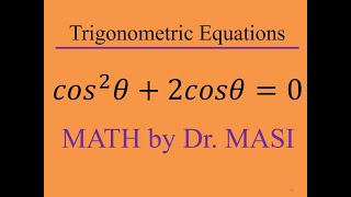 Solving Trigonometric Equations cos^2x+2cosx=0 , Solving a Trigonometric Equation by Factoring