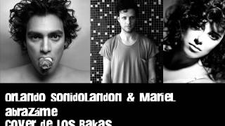 Orlando, Mariel Mariel & Sonido Landon - Abrázame (Los Rakas Cover)